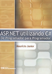 ASP.NET Utilizando C# - De Programador para Programador