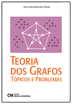 Teoria dos Grafos - Tópicos e Problemas
