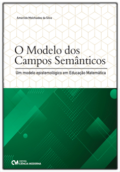 O Modelo dos Campos Semânticos - Um Modelo Epistemológico em Educação Matemática