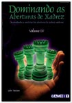 Dominando as Aberturas de Xadrez - Volume 4