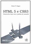 HTML5 e CSS3 - Desenvolva hoje com o padrão de amanhã