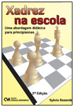 Xadrez na Escola - Uma Abordagem Didática para Principiantes 2a. edição