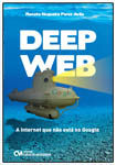 Deep Web - A Internet que não está no Google