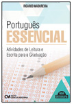 Português Essencial - Atividades de Leitura e Escrita para a Graduação