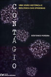 CONTÁGIO - Uma Visão Histórica e Biológica das Epidemias