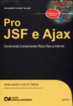 Pro JSF e AJAX - Construindo componentes ricos para a internet