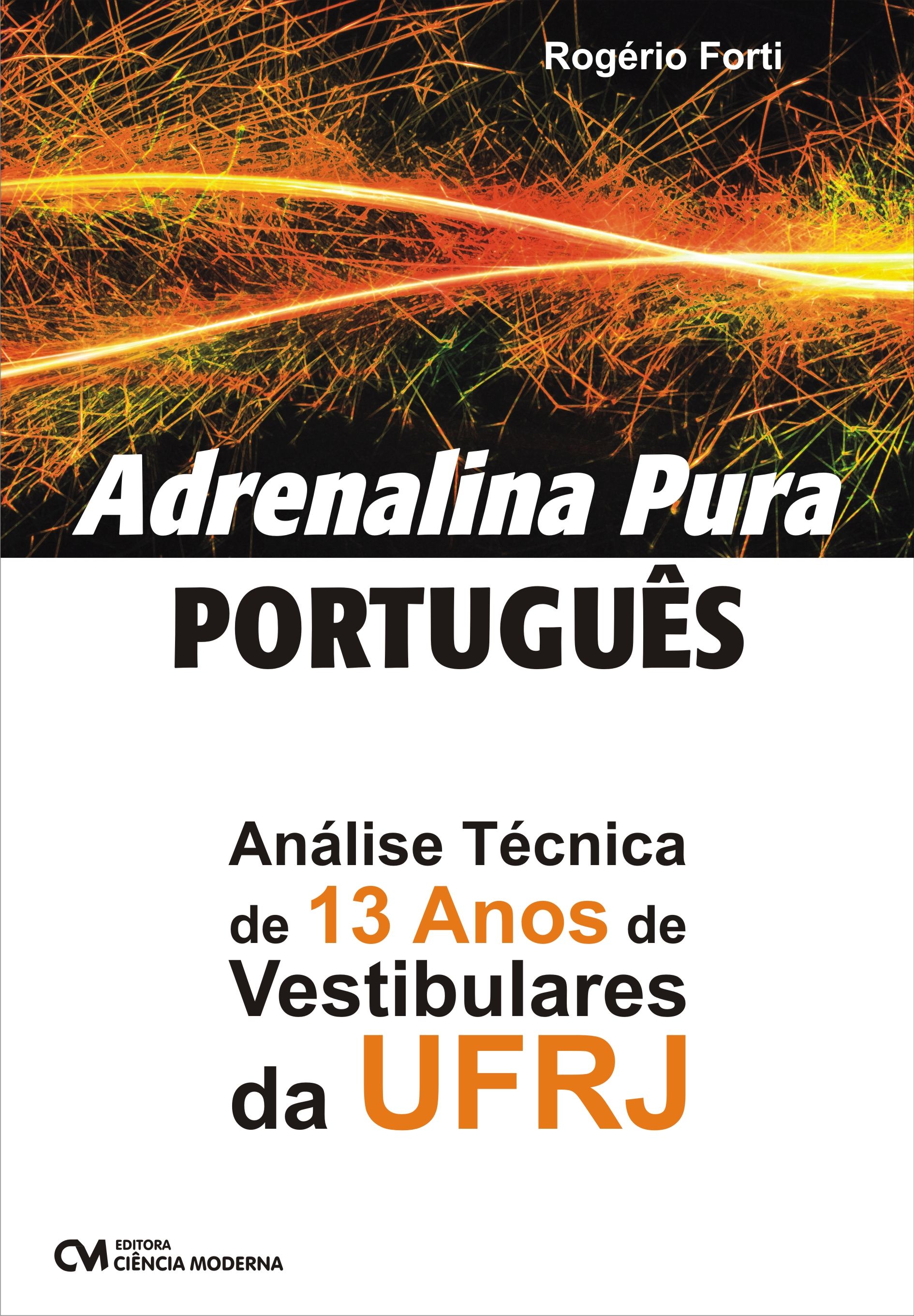 Adrenalina Pura - Português: Análise Técnica de 13 Anos de Vestibulares da UFRJ