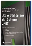 JCL e Utilitários do Sistema z/OS - Conceitos, Práticas e Exercícios