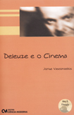 Deleuze e o cinema - Filosofia e Teoria do Cinema