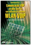 Implementação de Comunicação Voip em Rede Sem Fio com Utilização de Telefones WLAN-VOIP