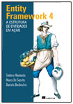 Entity Framework 4 - A Estrutura de Entidades em Ação