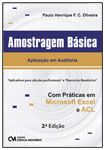 Amostragem Básica - Aplicação em Auditoria com Práticas em Microsoft Excel e ACL 2a. Edição  