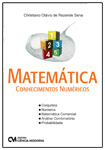 Matemática Conhecimentos Numéricos: Conjuntos; Números; Matemática Comercial; Análise Combinatória; Probabilidade