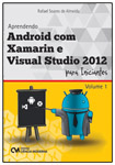 Aprendendo Android com Xamarin e Visual Studio 2012 para Iniciantes
