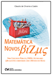 Matemática Novos Bizus - Para Concursos Públicos, ENEM e Vestibulares