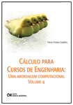 Cálculo para Cursos de Engenharia: uma abordagem computacional - Volume 4