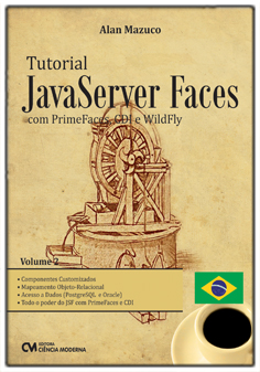 Tutorial JavaServer Faces com PrimeFaces, CDI e WildFly - Volume 2 