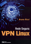 Rede Segura : VPN Linux