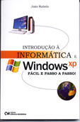 Introdução à Informática e Windows XP - Fácil e Passo a Passo!