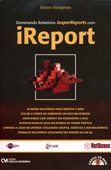 Dominando Relatórios JasperReport com iReport 