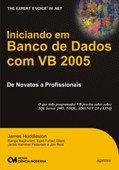 Iniciando em Banco de Dados com VB 2005: De Novatos a Profissionais