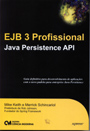 EJB 3 Profissional - Java Persistence API