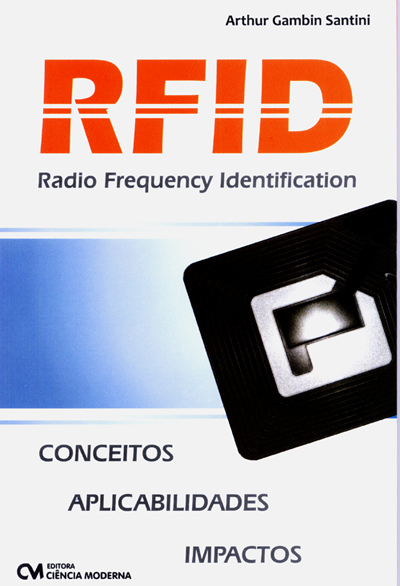 RFID (Radio Frequency Identification) - Conceitos Aplicabilidade e Impactos