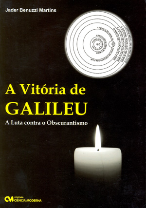 A Vitória de Galileu - A Luta contra o Obscurantismo