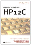 Aprenda a Usar sua HP 12C - Para calcular ganhos na poupança, cdb, ações e juros de mora.
